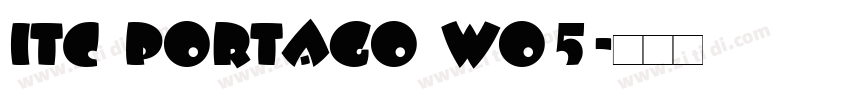 ITC Portago W05字体转换